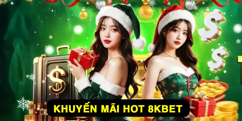 Khuyến mãi dành cho hội viên 8Kbet