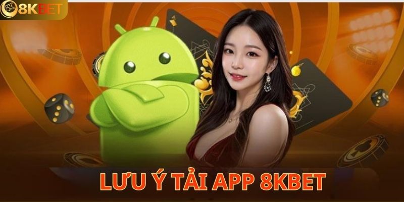 Một vài lưu ý trong quá trình thực hiện tải app